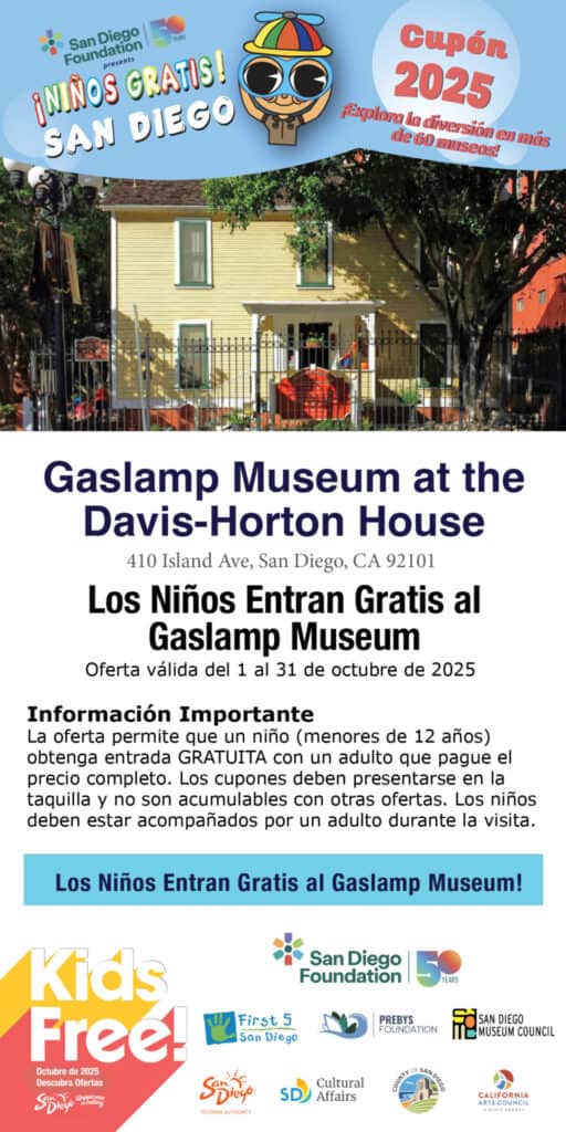 Gaslamp Museum Spanish Kids Free 2025 Coupon